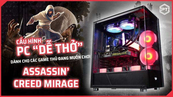 Cấu hình PC “dễ thở” dành cho các game thủ đang muốn chơi Assassin’s Creed Mirage