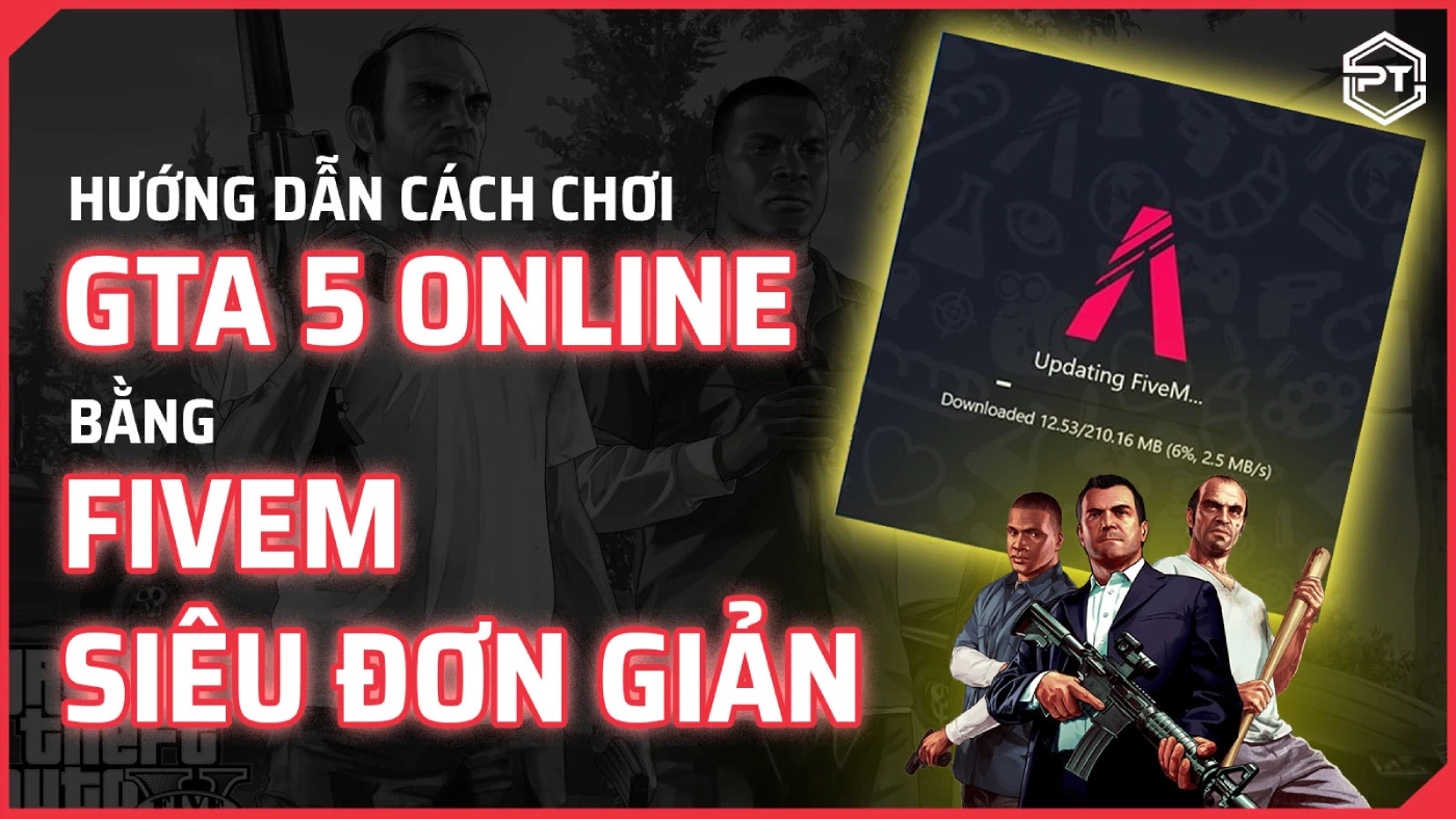 Hướng dẫn cách chơi GTA V Online bằng FiveM siêu đơn giản copy