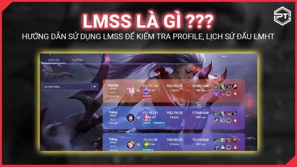 lmss Hướng dẫn sử dụng LMSS để kiểm tra Profile, lịch sử đấu LMHT