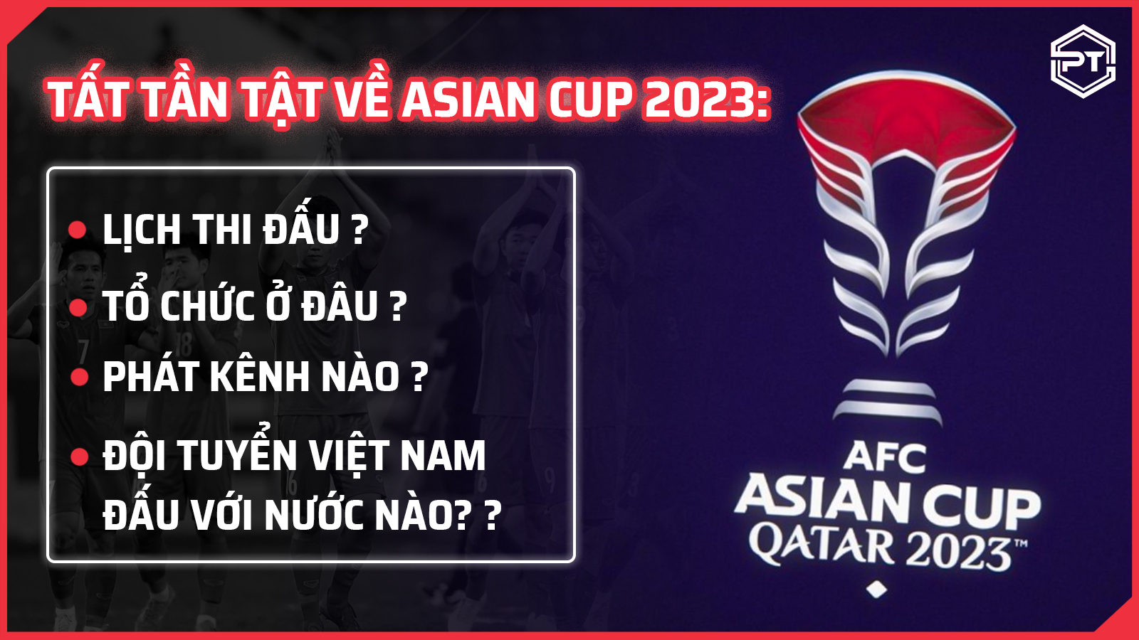 Tất tần tật về Asian Cup 2023