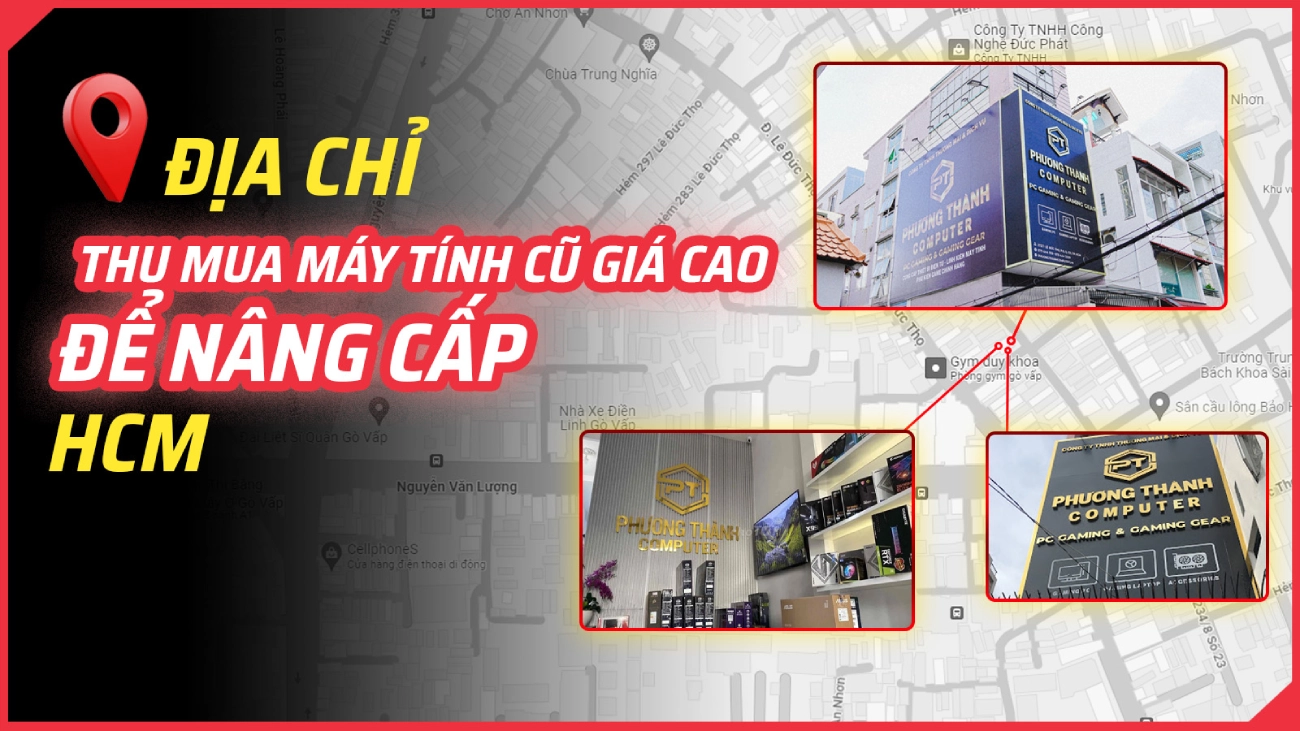 Địa chỉ thu mua máy tính cũ giá cao để nâng cấp HCM